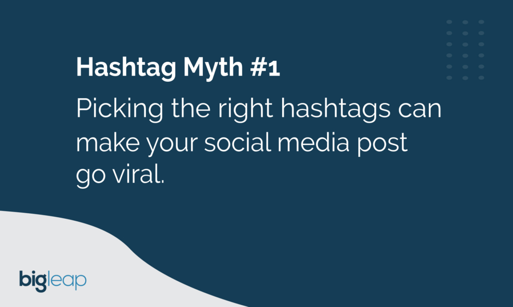 Picking the right hashtags cannot make your post go viral...