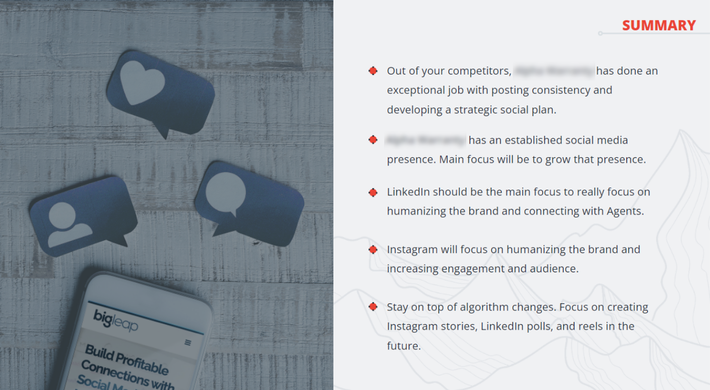 At the end of an audit we're sure to share with you a summary that includes your competitor analysis, main focuses, engagement, audience, and algorithm changes to stay on top of.